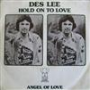 ouvir online Des Lee - Hold On To Love Angel Of Love