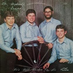 Download The Shepherd's Quartet - Hes Still Workin On Me