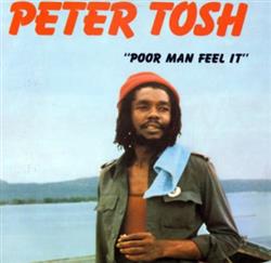 Download Peter Tosh - Poor Man Feel It