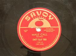 Download Emitt Slay Trio - Male Call Be Mine Once More
