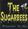 baixar álbum The SugarBees - Pourin It On