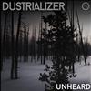 ouvir online Dustrializer - Unheard