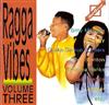 Album herunterladen Various - Ragga Vibes Volume Three