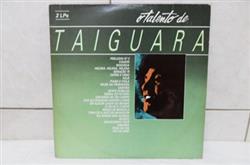 Download Taiguara - O Talento De Taiguara