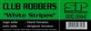 online anhören Club Robbers - White Stripes