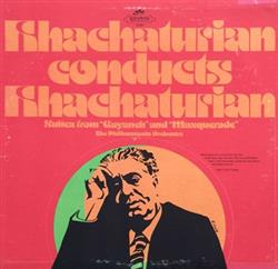 Download Aram Khachaturian, The Philharmonia Orchestra - Khachaturian Conducts Khachaturian