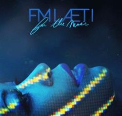 Download FM Laeti - For the music