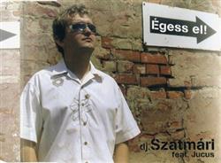 Download DJ Szatmári Feat Jucus - Égess El