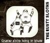 ascolta in linea The Rusty Sloths - Cruster Sloths Living In A Box