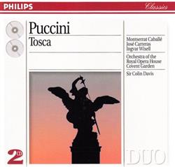 Download Montserrat Caballé, José Carreras, Ingvar Wixell, Orchestra Of The Royal Opera House, Covent Garden, Sir Colin Davis Giacomo Puccini - Tosca