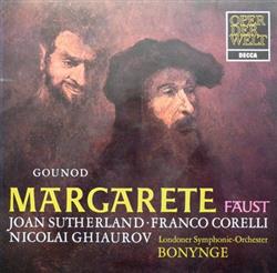 Download Gounod Joan Sutherland Franco Corelli Nicolai Ghiaurov Londoner SymphonieOrchester, Bonynge - Margarete Faust Arien Und Szenen