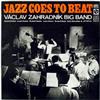 ascolta in linea Václav Zahradník Big Band - Jazz Goes To Beat
