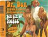 lataa albumi Dr Ben Und Die Heissen Schneckchen - Ich Bin So Heiss