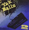 kuunnella verkossa Yak Ballz - The Missing Cassettes 2