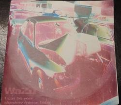 Download Wazu - I Cant Be Your Sideview Mirror Baby