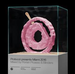 Download Various - Protocol Presents Miami 2016 Mixed By Florian Picasso Blinders