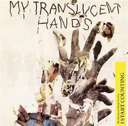 Download I Start Counting - My Translucent Hands No II