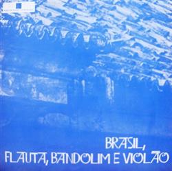 Download Evandro E Seu Regional - Brasil Flauta Bandolim E Violão