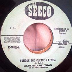 Download Alberto Beltrán - Aunque Me Cueste La Vida Enamorado