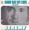 online luisteren Jeremy - Good Day My Love