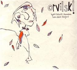 Download Ingvild Koksvik Amundsen, Lars Jakob Rudjord Orvilsk! - Orvilsk