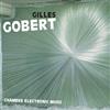 escuchar en línea Gilles Gobert - Chamber Electronic Music