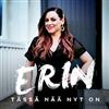online luisteren Erin - Tässä Nää Nyt On