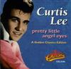 online anhören Curtis Lee - Pretty Little Angel Eyes A Golden Classics Edition