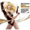 escuchar en línea Milk & Sugar - On A Mission 2008