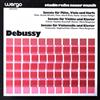 lytte på nettet Debussy Aurèle Nicolet, Ulrich Koch, Ursula Holliger, Saschko Gawriloff, Maria Bergmann, Siegfried Palm - Sonate Für Flöte Viola Und Harfe Sonate Für Violine Und Klavier Sonate Für Violoncello Und Klavier
