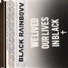 lytte på nettet BLΛCK RΛ!NB0VV - VVe Lived Ovr Lives In Black