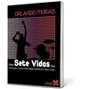 Album herunterladen Orlando Morais - Sete Vidas Pelas 7 Vidas Que Pertencem A Gente Pela Solidão Contida Em Nosso Canto