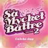 last ned album Various - Så Mycket Bättre Säsong 2 Lalehs Dag
