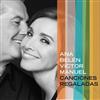kuunnella verkossa Ana Belén Víctor Manuel - Canciones Regaladas