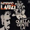lytte på nettet Bruno Lauzi - Quella Gente Là