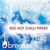 lyssna på nätet Red Hot Chilli Pipers - Breathe