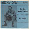 lyssna på nätet Micky Day - Oh Oh What A Kiss My Love