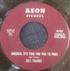 ladda ner album Bill Franks - America Its Time For You To Pray Daddy Please Tell Me Why We Cant Pray In School
