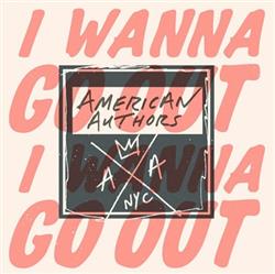 Download American Authors - I Wanna Go Out