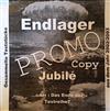 Endlager - Jubilé oder das Ende der Testreihe