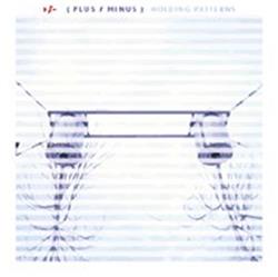 Download + (Plus Minus) - Holding Patterns