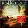 ouvir online Rough Red - Not Here For A Haircut