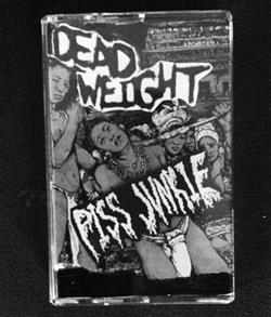 Download Piss Junkie Dead Weight - Piss JunkieDead Weight