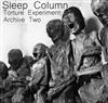 descargar álbum Sleep Column - Torture Experiment Archive Two