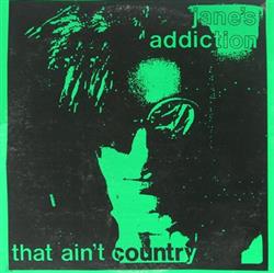 Download Jane's Addiction - That Aint Country