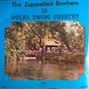 lytte på nettet The Zupanchick Brothers - In Polka Swing Country