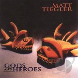 Download Matt Tiegler - Gods And Heroes