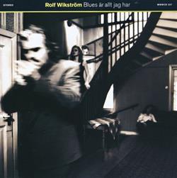 Download Rolf Wikström - Blues Är Allt Jag Har