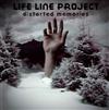 ascolta in linea Life Line Project - Distorted Memories