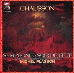 Download Chausson Michel Plasson, Orchestre Du Capitole De Toulouse - Symphonie Soir De Fête